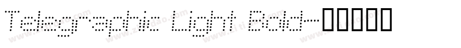 Telegraphic Light Bold字体转换
